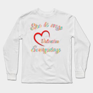 She is my Valentine Long Sleeve T-Shirt